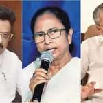 தமிழ்நாடு, கேரளம், மேற்கு வங்க முதல்வர்கள் பின்னடைவு!